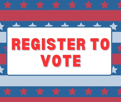 Register to Vote: Today, at the Open House or During Extended Hours